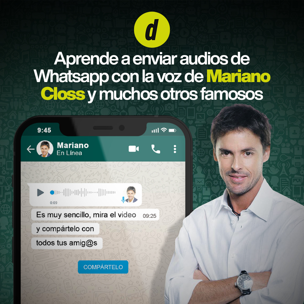 Aprende a enviar audios de WhatsApp con la voz de Mariano Closs