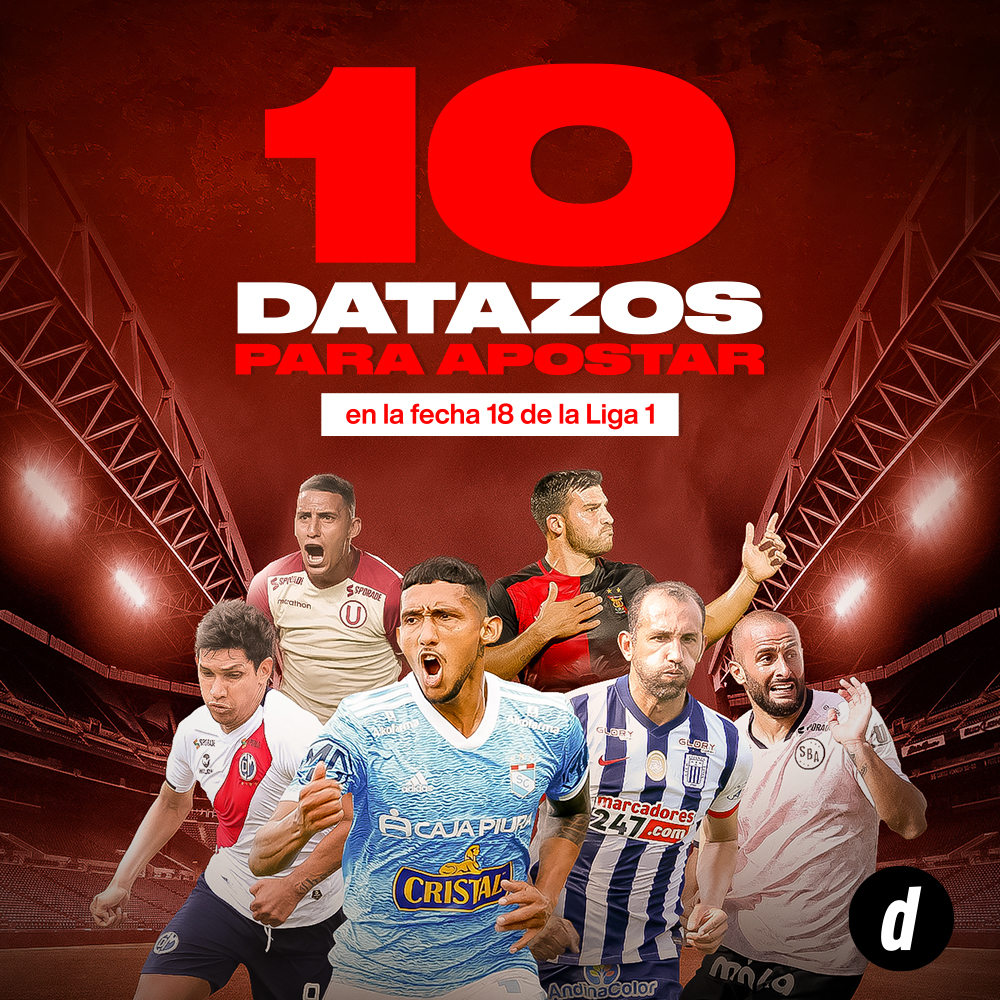 10 Datazos para apostar en la fecha 18 de la Liga 1