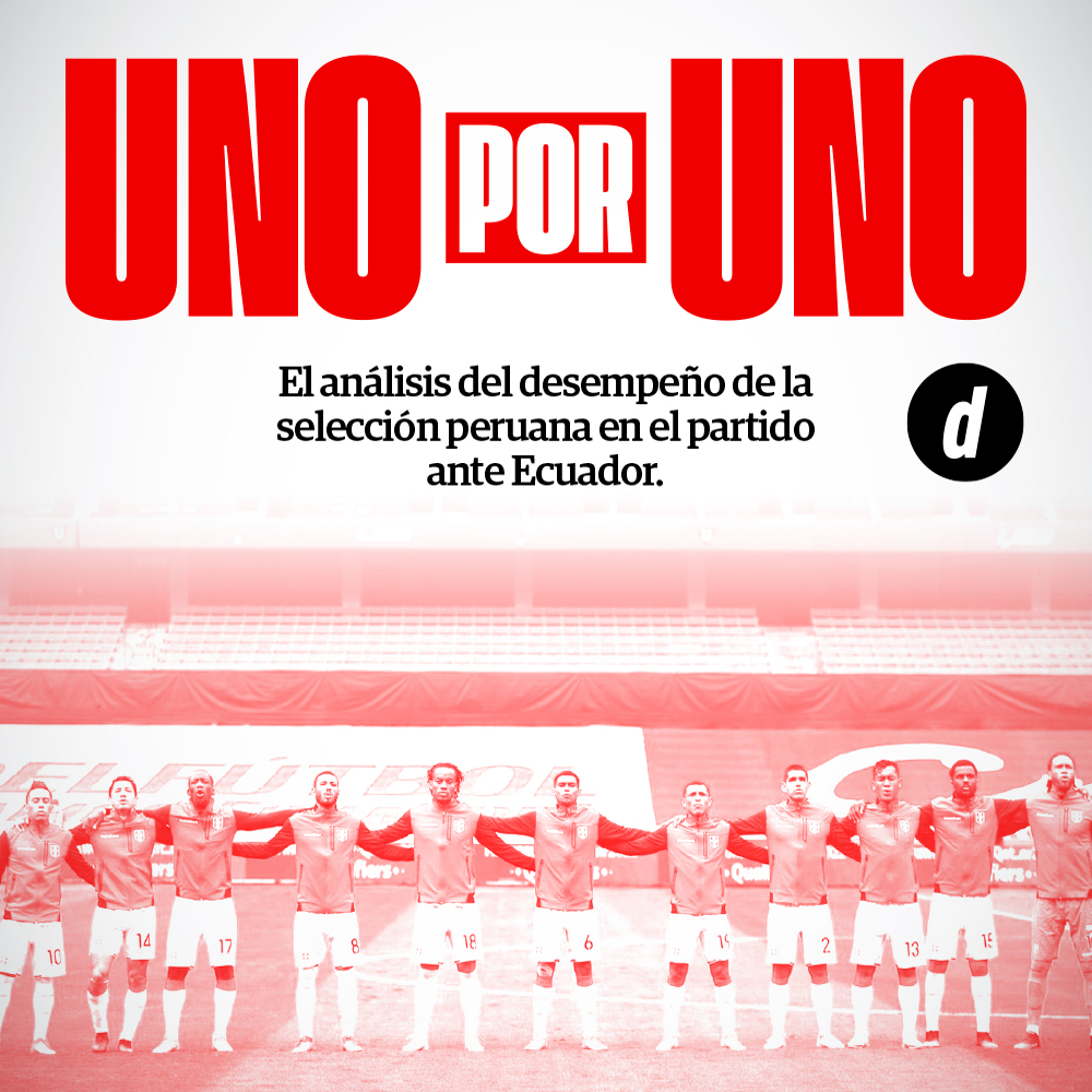 Perú vs. Ecuador: así los vimos a los jugadores de la Selección Peruana | UNO X UNO
